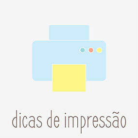 Dicas de Impressão